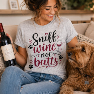 Snuffel aan wijn, niet aan peuken, grappige honden t-shirt