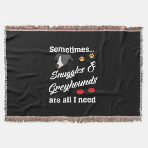 Snuggable _ Greyhounds is alles wat ik nodig heb,  Deken