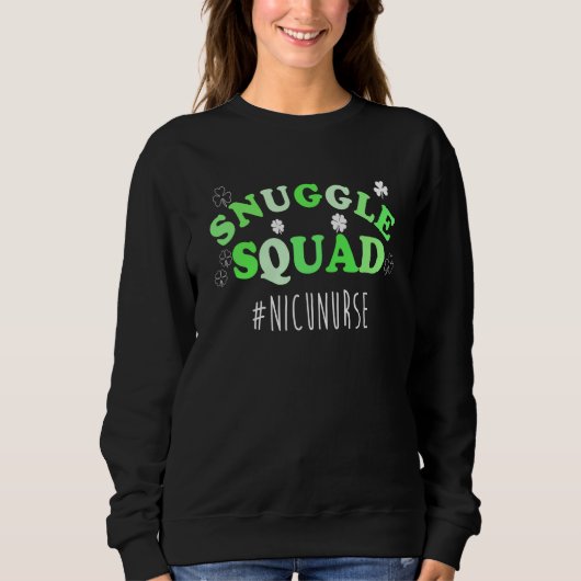 Snuggle Squad NICU Nurse For St Patricks Day Hospi Trui (Voorkant)