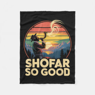 So Good Funny Rosh Hashanah Jewish Holiday Sho Far Fleece Deken