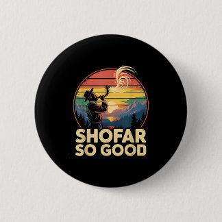 So Good Funny Rosh Hashanah Jewish Holiday Sho Far Ronde Button 5,7 Cm