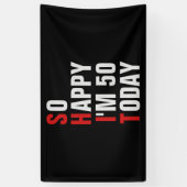 So Happy I'm 50 50e anniversaire bannière / toile  (Vertical)