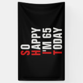 So Happy I'm 65 65e anniversaire bannière / fond (Vertical)