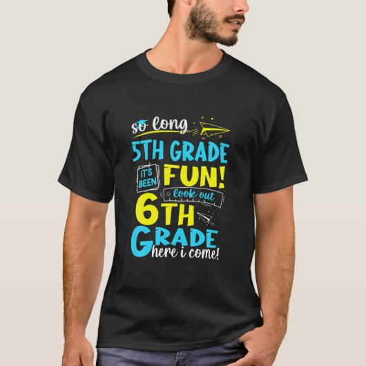 So Long 5Th Grade 6Th Grade Here I Come Graduation T-shirt (Voorkant)