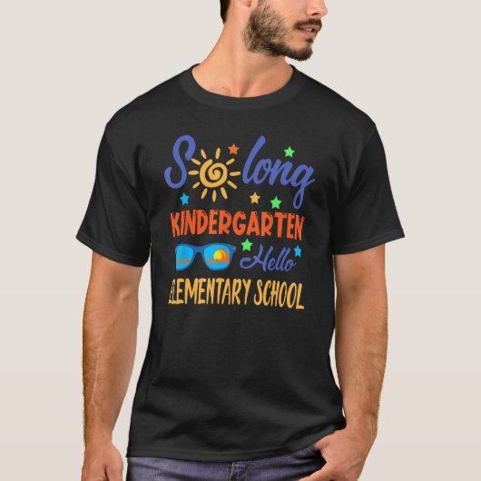 So Long Kindergarten HELLO Elementary School Teach T-shirt (Voorkant)