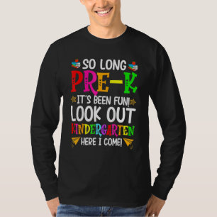 So Long Pre-K Kindergarten Here I Come Graduation T-shirt