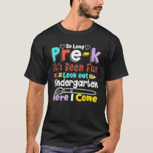 So Long Pre-K Kindergarten Here I Come Graduation T-shirt