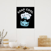 Soap Cool Funny Soap Pun Dark BG Poster (Keuken)