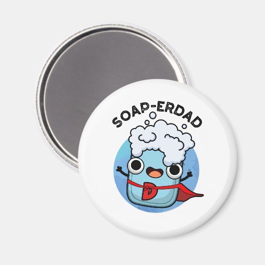 Soap-erdad Grappige zeep Pap Pun Magneet (Voorkant / Achterkant)