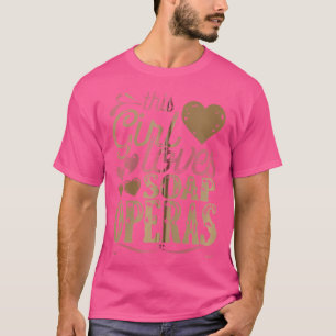 Soap Operas Chemise Tshirt Cadeau Tee Présentent S
