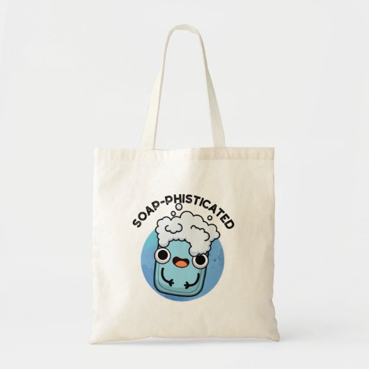 Soap-phisticated Funny Soap Pun Tote Bag (Voorkant)