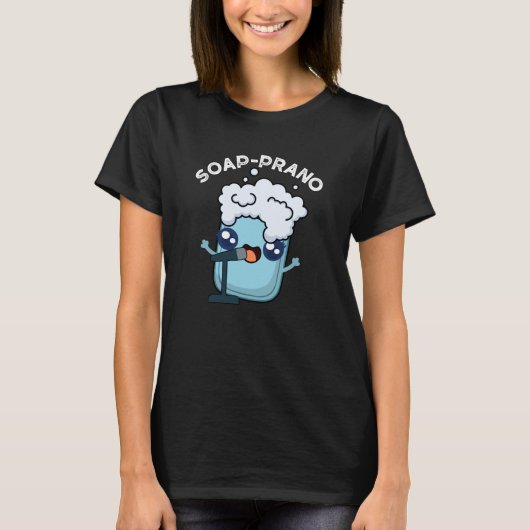 Soap-prano Funny Soprano Soap Pun Dark BG T-shirt (Voorkant)
