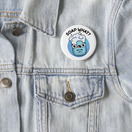Soap What Funny Soap Pun Ronde Button 5,7 Cm (In situ)