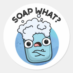 Soap What Funny Soap Pun Ronde Sticker