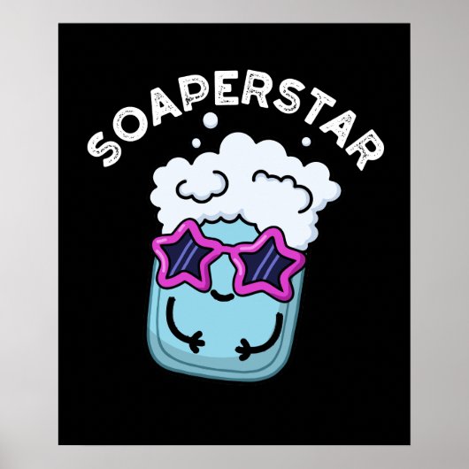 Soaperstar Funny Soap Pun Dark BG Poster (Voorkant)