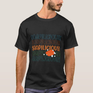 Soapiliciois Ironisch Quote Crafting Hobby Soap Ma T-shirt