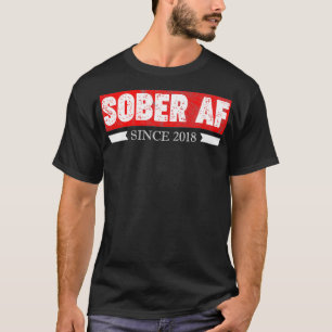 Sober AF sinds 2018 3e jaar Alcoholics Sponsor T-shirt