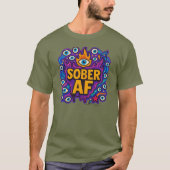 Sober AF - T-Shirt (Devant)