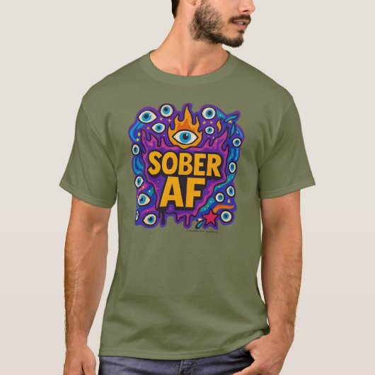 Sober AF - T-Shirt (Voorkant)