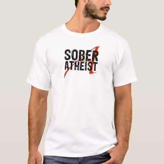Sober Atheist T-shirt