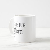Sober Mom Coffee Mug, Addiction Recovery Koffiemok (Voorkant links)