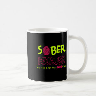 Sober Parce Que Ma Tirure De Mug N'Était Pas Migno