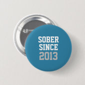 Sober sinds jaar ronde button 5,7 cm (Voorkant /achterkant)