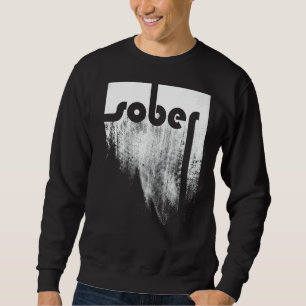 Sober Sobriety Trui