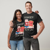 Sobriety is My Jam Recovery Jubileum Pun A T-shirt (Unisex)