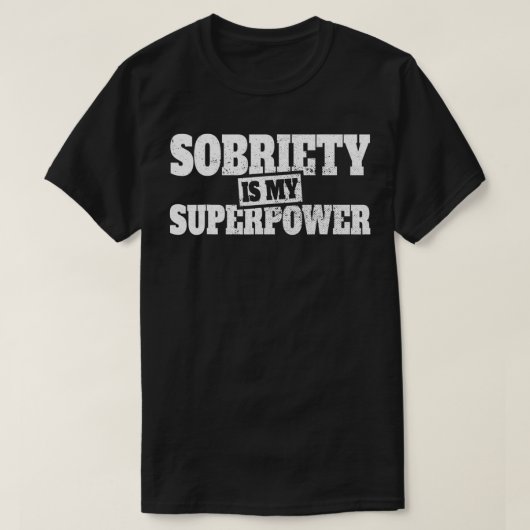 Sobriety is My Superpower Anonymous Alcoholica AA T-shirt (Design voorkant)