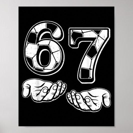 Soccer 67 Six Seven 6 7 Funny Gen Alpha Meme Drip  Poster (Voorkant)
