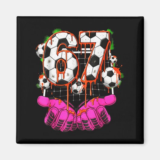 Soccer 67 Six Seven Funny Gen Alpha Meme Drip Boys Magneet (Voorkant)