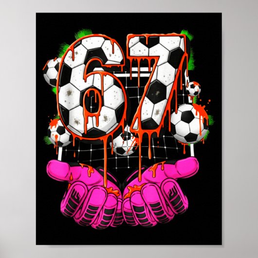 Soccer 67 Six Seven Funny Gen Alpha Meme Drip Boys Poster (Voorkant)