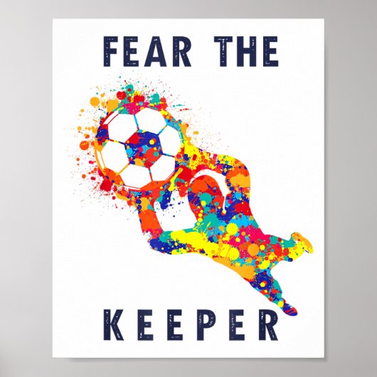 Soccer Ball Funny Goalie Keeper Quote  Poster (Voorkant)