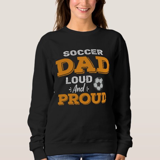 Soccer Dad Loud And Proud Trui (Voorkant)