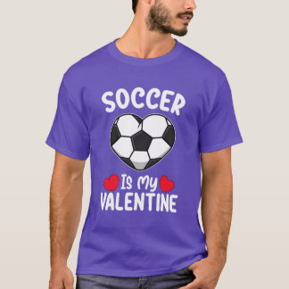 Soccer Is My Valentine Day Sports friend retro T-shirt