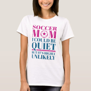 Soccer Mom Quiet T-shirt