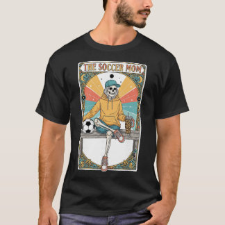 Soccer Mom Tarot Card Skeleton Coffee Byll Sidelin T-shirt