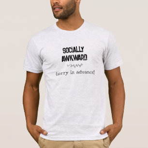 Sociaal Awkward Sorry voor de voorafgaande Mannen  T-shirt