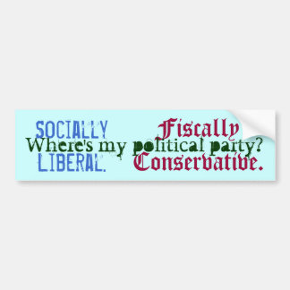 Sociaal liberaal. , fiscaal conservatief... bumpersticker