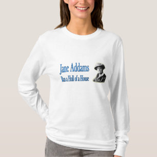 Sociaal werk: Jane Addams Ran a Hull of a House T-shirt