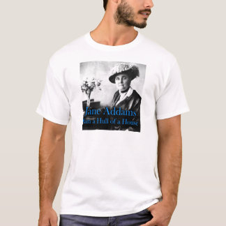 Sociaal werk: Jane Addams Ran a Hull of a House T-shirt