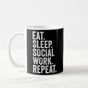 Sociaal werker Eet Slaap Sociaal werk Herhalen Koffiemok