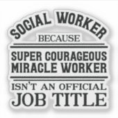 Sociaal werker Miracle Worker Sticker (Voorkant)