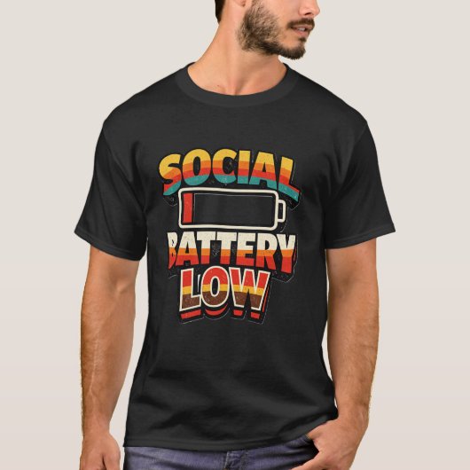 Social Battery Low Funny Introvert Humor T-Shirt (Devant)
