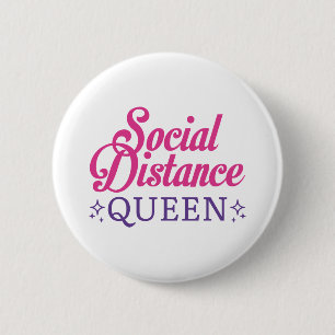 Social Distance Queen Ronde Button 5,7 Cm