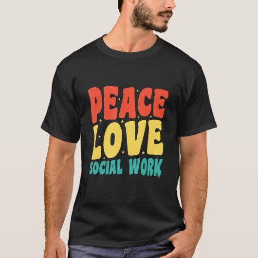 Social Worker Appreciation Peace Love Social Work T-shirt (Voorkant)