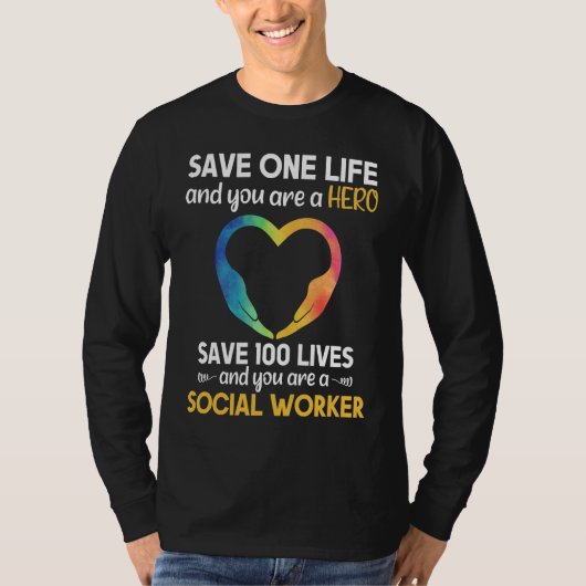 Social Worker Life Saving Hero Social Work T-shirt (Voorkant)