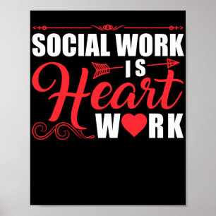 Social Worker Social Work Is Heart Work Poster