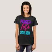 Social Worker Work Peace Love Masters MSW Graduati T-shirt (Voorkant volledig)